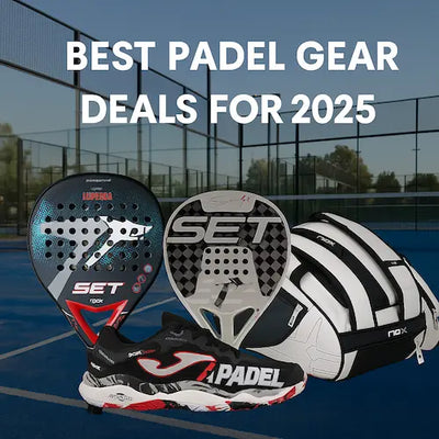 Best Padel Gear Deals for 2025