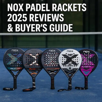Nox Padel Rackets 2025 Reviews and info