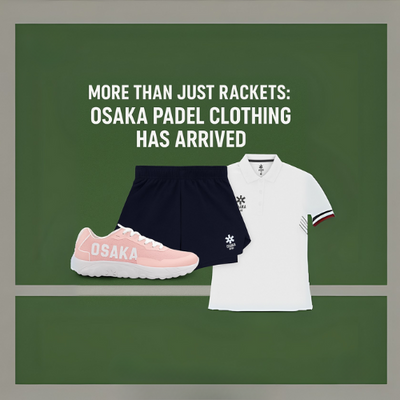 More Than Just Rackets: Osaka Padel Clothing Has Arrived