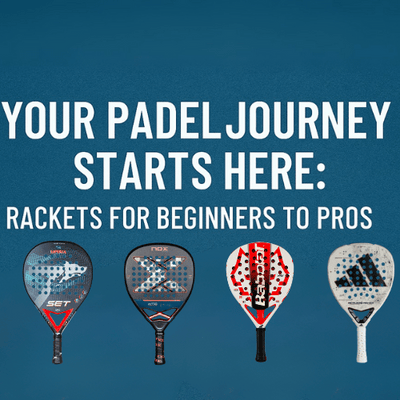 Your Padel Journey Starts Here: Rackets for Beginners to Pros!