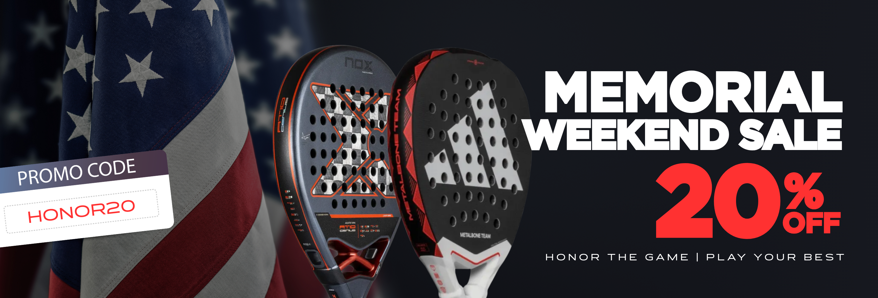 Memorial Weekend Sale: Honor The Game, Play Your Best
